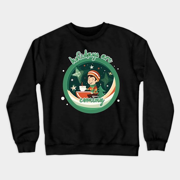 Holidays are coming Crewneck Sweatshirt by caffeind